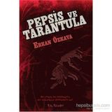 Pepsis ve Tarantula - Erkan Özkaya