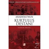 PERDE ARKASINDAKİ KAHRAMANLAR ANADOLU'NUN KURTULUŞ DESTANI - İLKNUR ÖRENÇ