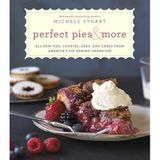 Perfect Pies & More: All New Pies, Cookies, Bars, and Cakes from America's Pie-Baking Champion: A Cookbook