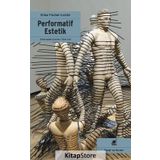 Performatif Estetik - Erika Fischer-Lichte
