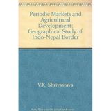 Periodic Markets and Agricultural Development: Geographical Study of Indo-Nepal Border