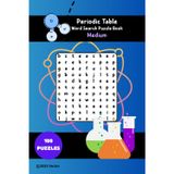 Periodic Table Word Search Puzzle Book - Medium Edition: Word Searches with Easy to Read Print about Chemical Elements | 100 Puzzles | 6x9 Inches (The Educational Word Search Series)