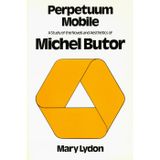 Perpetuum Mobile: A Study of the Novels and Aesthetics of Michel Butor
