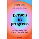 Person in Progress: Klarkommen als Twenty-Something - Bekannt aus dem Podcast The Psychology of Your 20s