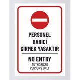 Personel Harici Girmek Yasaktır Tabela Polikarbon 16X23CM Levha - 16 x 23 cm - 1 Adet - 16x32cm