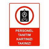Personel Tanıtım Kartınızı Takınız! İsg Uyarı Levhası Pvc A4 21X30 Cm