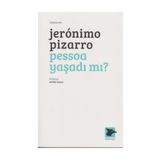 Pessoa Yaşadı Mı? - Jeronimo Pizarro