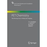 [PET Chemistry: The Driving Force in Molecular Imaging: 62 (Ernst Schering Foundation Symposium Proceedings, 62)] [By: x] [November, 2006]