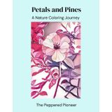 Petals and Pines: A Nature Coloring Journey