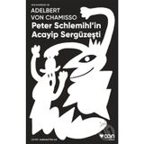 Peter Schlemihl'in Acayip Sergüzeşti - Adelbert von Chamisso