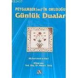 PEYGAMBER (AS.)´IN OKUDUĞU GÜNLÜK DUALAR - MUHAMMED EL-KARI