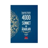 Peygamber Efendimiz Sallallahu Aleyhi ve Sellem'in 4000 Sünnet ve Adabları - Ciltli - Kitap Kalbi Yayıncılık