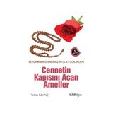 Peygamber Efendimizin S.A.V Dilinden Cennetin Kapısını Açan Ameller - Tekin Kılınç