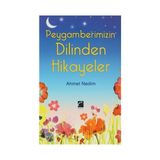 PEYGAMBERIMIZIN DILINDEN HIKAYELER - AHMET NEDIM