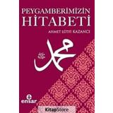 Peygamberimizin Hitabeti - ahmet lutfu kazanci