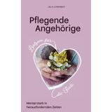 Pflegende Angehörige: Balsam für die Seele