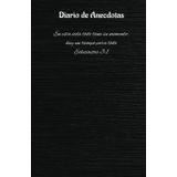 Páginas del Alma: Escribiendo para Sanar y Crecer: Cuaderno para contar las anécdotas que han marcado tu vida: Avanza en tu vida, cierra capitulo y comienza nuevos.