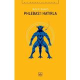 Phlebas'ı Hatırla - Iain M. Banks