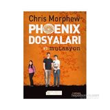 Phoenix Dosyaları 3 Mutasyon - Chris Morphew