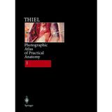 Photographic Atlas of Practical Anatomy I: Abdomen, Lower Limbs Companion Volume Including Nomina Anatomica and Index