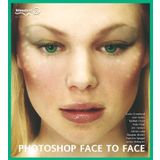 Photoshop Face to Face: Facial Image Retouching, Manipulation and Makeovers with Photoshop 7 or Earlier by Gavin Cromhout, Josh Fallon, Nathan Flood, Douglas Mullen, F (2002) Taschenbuch