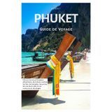 Phuket Guide de Voyage: Découvrez les principales attractions, les trésors cachés, les îles, les temples, les points de vue de la ville, la vie nocturne et les plages