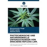 Phytochemische Und Antimikrobielle Untersuchungen Von Dracaena Reflexa Lam.