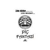 Piç Fantazi Zar Adam