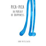 Pica-Pica: In Pursuit of Happiness