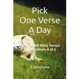 Pick One Verse A Day: from 16,000 Bible Verses and Promises 4 of 4