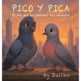 Pico y Pica: El día que las palomas nos salvaron