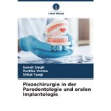 Piezochirurgie in der Parodontologie und oralen Implantologie