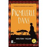 Pigmelerle Dans - Meltem Yaşar