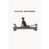 Pilates Doberman Notebook - Doberman on the Reformer Notebook