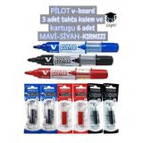 PİLOT v-board 3 adet tahta kalem ve kartuşu 6 adet MAVİ-SİYAH-KIRMIZI