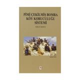 Pimi Çekilmiş Bomba Köy Koruculuğu Sistemi - Nihat Ekinci