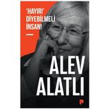 Pınar Yayınları - Hayır!’ Diyebilmeli İnsan! - Alev Alatlı