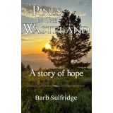 Pines in the Wasteland: A Story of Hope
