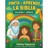 Pinta y Aprende la Biblia: Volumen 1 – Génesis: Libro para colorear con historias bíblicas y actividades para niños