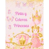 Pinta y Colorea Princesas 2: Un Libro de Colorear Mágico: Colorea el Mundo de las Princesas con 50 Imágenes.