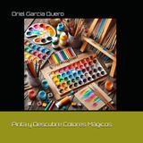 Pinta y Descubre Colores Mágicos