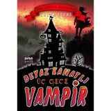 Pinus Kitap Erkan İşeri'nin Beyaz Kanatlı Vampir 11 - Üç Gece 9 - 12 Yaş İçin Zeka Geliştirici Kitap