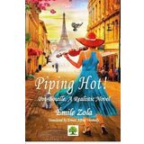 Piping Hot! - Emile Zola