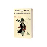 Pir Sultan Abdal ve Açıklamalı Bibliyografyası - Cihan Sezen