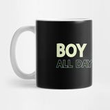 Pixxa Boy Mama All Day Every Dy Kupa Bardak