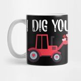Pixxa I Dig You Tractor Valentines Day Quotes Gift Kupa Bardak