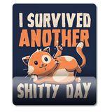 Pixxa Model 1 I Survived Another Shitty Day Kedi Bilek Destekli Mouse Pad