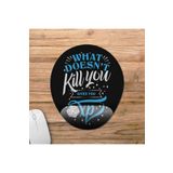 Pixxa Model 1 Oval What Doesn't Kill You Gives You Xp - Gamer Dnd Frp Bilek Destekli Mouse PAd