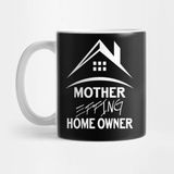 Pixxa Mother Effing Homeowner T shirt Housewarming Gifts Tee Top Kupa Bardak
