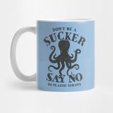 Pixxa Octopus Don't Be A Sucker Say No To Plastic Straws Kupa Bardak